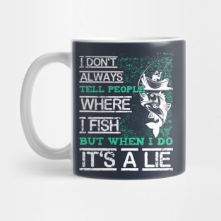 I don't always tell people Mug